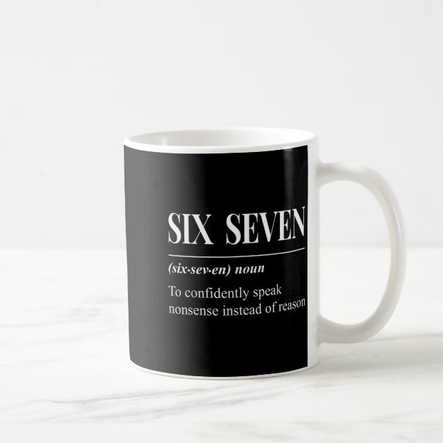 Funny 67 Definition The Meaning Of 67 Meme Six Sev Kaffeetasse (Rechts)
