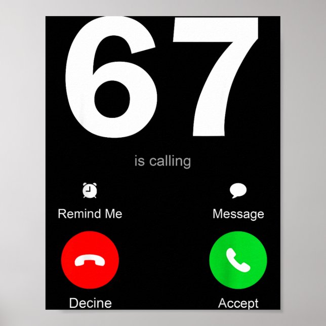 Funny 67 Is Calling 6-7 Meme Six Seven 6 7 Gen Alp Poster (Vorne)