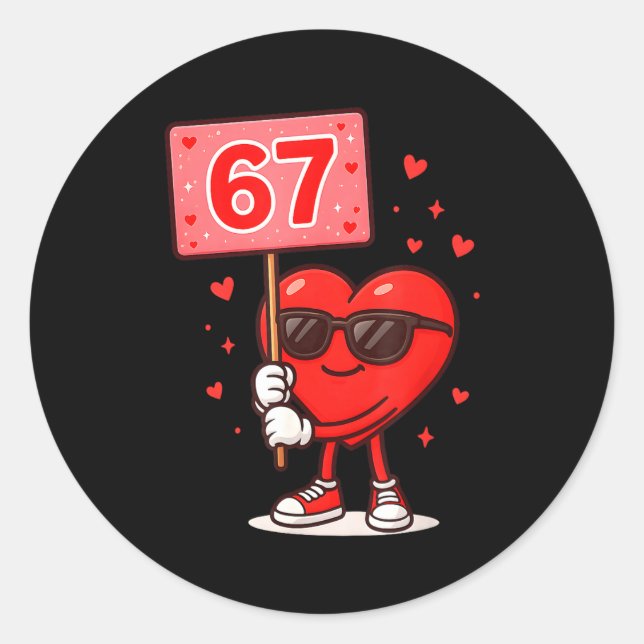 Funny 67 Meme Cute Valentine Six Seven Love Humor  Runder Aufkleber (Vorderseite)