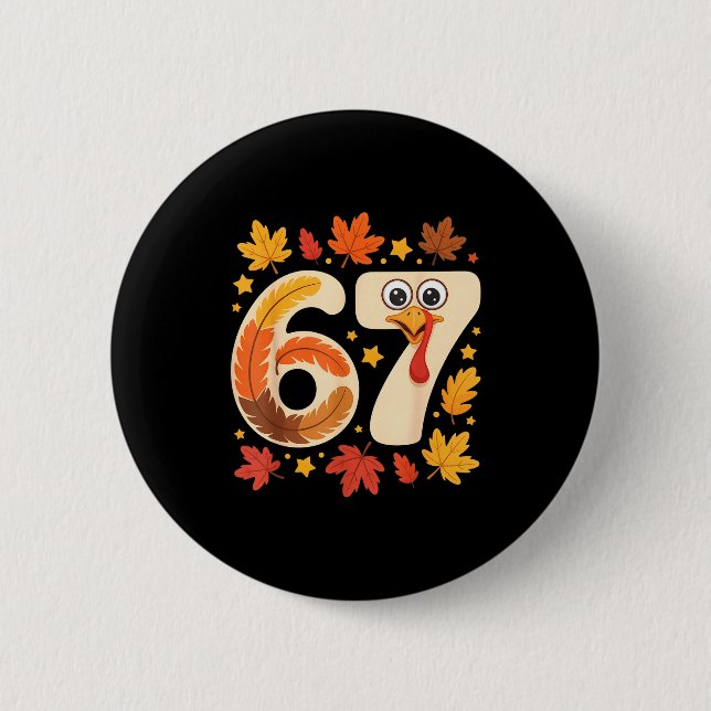 Funny 67 Meme Thanksgiving Turkey Day Fall Humor H Button (Vorderseite)