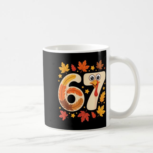 Funny 67 Meme Thanksgiving Turkey Day Fall Humor H Kaffeetasse (Rechts)