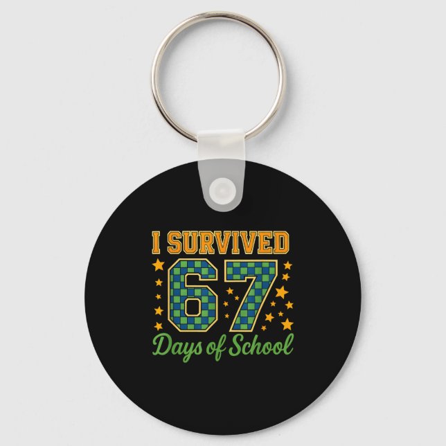Funny 67 School Meme Design _ I Survived 67 Days  Schlüsselanhänger (Vorderseite)