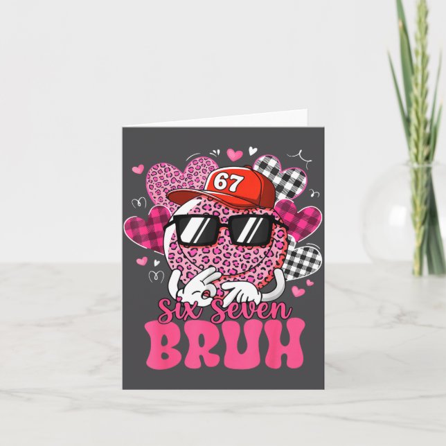 Funny 67 Six Seven Bruh Valentine 6 7 Meme Love Wo Karte (Vorderseite)