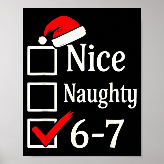 Funny 6-7 Meme Nice Naughty 67 Christmas Brain Rot Poster (Vorne)
