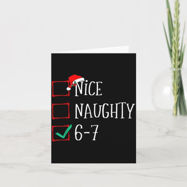 Funny 6-7 Meme Nice Naughty 67 Christmas Six Seven Karte (Vorderseite)
