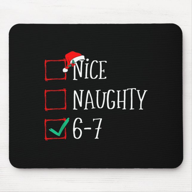 Funny 6-7 Meme Nice Naughty 67 Christmas Six Seven Mousepad (Vorne)