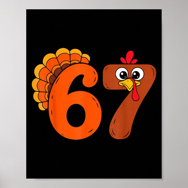 Funny 6 7 Six Seven Meme Thanksgiving Turkey Holid Poster (Vorne)