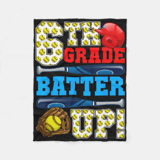 Funny 6th Grade Tter Up Softll First Day Of School Fleecedecke