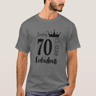 Funny 70 Jahre alt Sassy Klasse Fabulous Frauen 70 T-Shirt