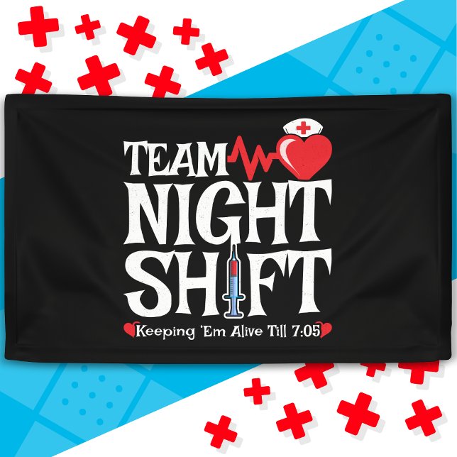 Funny 7:05 Team Night Shift Nurse Aufwertung Banner (Von Creator hochgeladen)