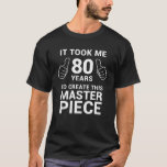 Funny 80 Years Old Joke 80th Birthday Gag Gift Ide T-Shirt<br><div class="desc">Funny 80 Years Old Joke Shirt 80. Geburtstag Gag Geschenk Idee</div>