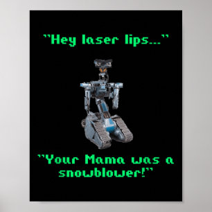 Funny 80er Sarcasm Robotics 5 Johnny Novelty Poster