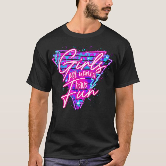 Funny 80's Girls wollen einfach Spaß im Stil der 8 T-Shirt (Vorderseite)