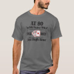 Funny 80th Birthday Geschenk T - 80 Jahre Alte Kar T-Shirt<br><div class="desc">Funny 80. Geburtstag Geschenk T Shirt - 80 Jahre Alte Karten Shirt</div>