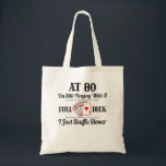 Funny 80th Birthday Geschenk T Shirt - 80 Jahre Al Tragetasche<br><div class="desc">Funny 80th Birthday Geschenk T Shirt - 80 Jahre Alte Karten</div>