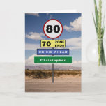 Funny 80th Birthday Humor Road Signs Add Your Name Karte<br><div class="desc">For those that have a 80th birthday we have designed the road signs to raise a chuckle. Easily add the name you require to the green sign using the template provided . The message inside the card can be personalized to become a very special birthday card</div>