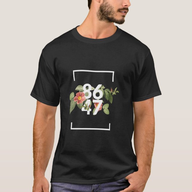 Funny 8647 Subtle Floral Style 86 47 Roman Numeral T-Shirt (Vorderseite)