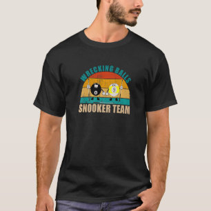 Funny 8 9 Ball Billiard Team Wrecking Balls Snook T-Shirt
