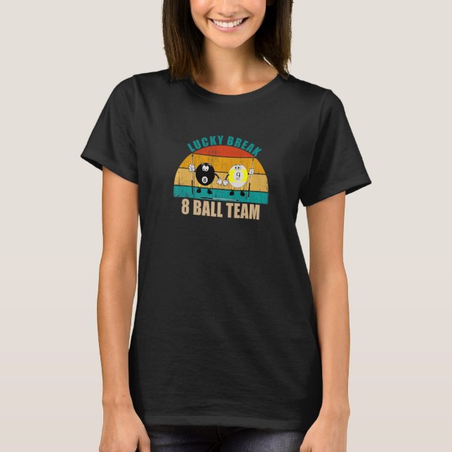 Funny 8 9 Ball Billiards Team Lucky Break 8 Ball P T-Shirt (Vorderseite)