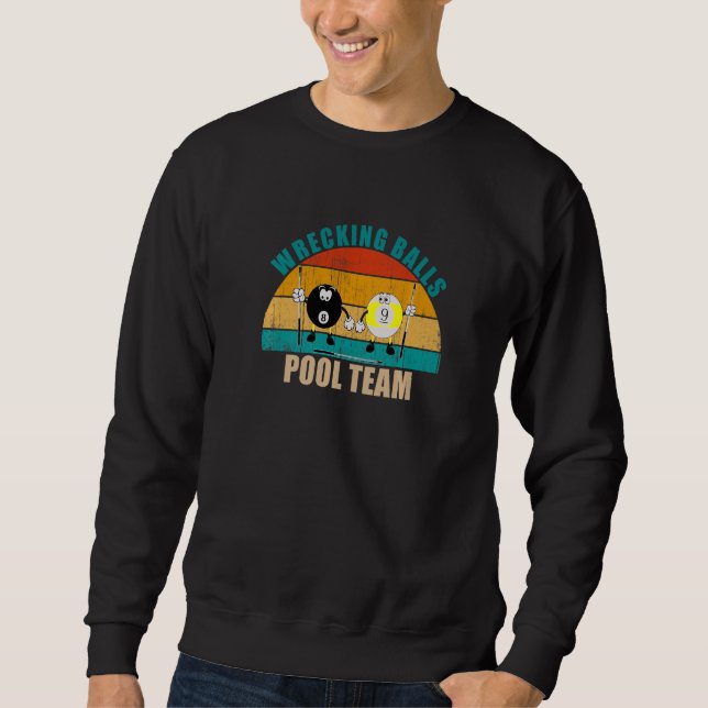 Funny 8 9 Ball Billiards Team Wrecking Balls Pool  Sweatshirt (Vorderseite)