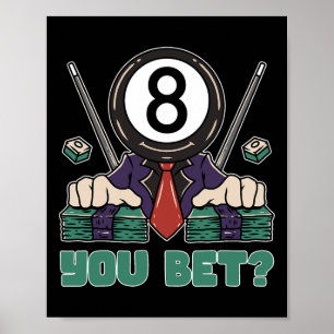 Funny 8 Ball Billiard Pool Player Aight Ball Billi Poster