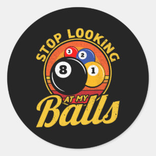 Funny 8 Ball stoppen Blick auf meine Billard Pool Runder Aufkleber