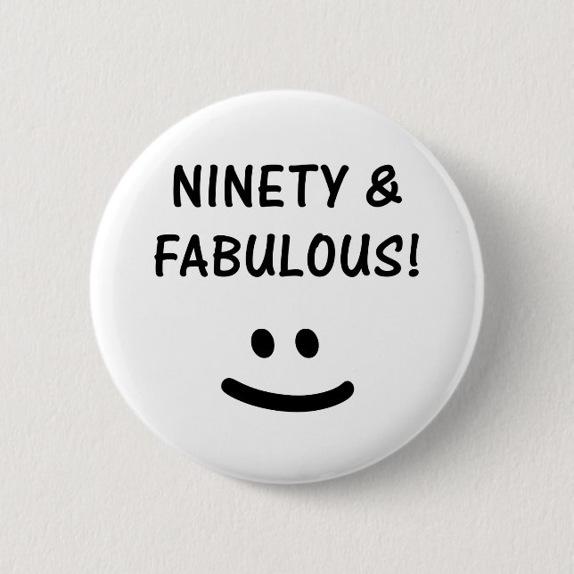 Funny 90. Geburtstagsgeschenke Button (Vorderseite)