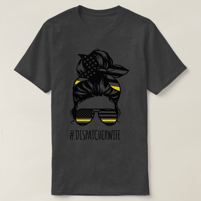 Funny 911 Dispatcher Ehefrau Messy Bun Hair Ems Di T-Shirt (Design vorne)