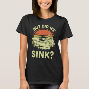 Funny, aber haben wir Motorbootfahren Motorbootkap T-Shirt