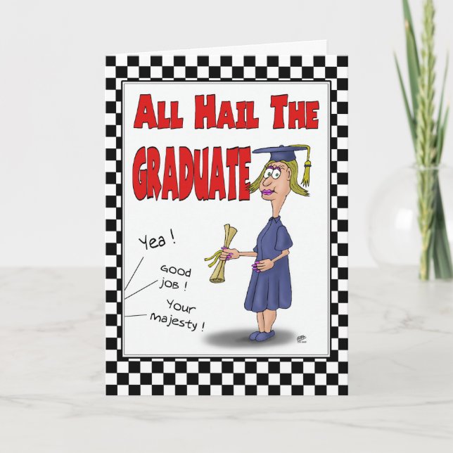 Funny Abschluss Cards: Hail the Graduate Karte (Vorderseite)