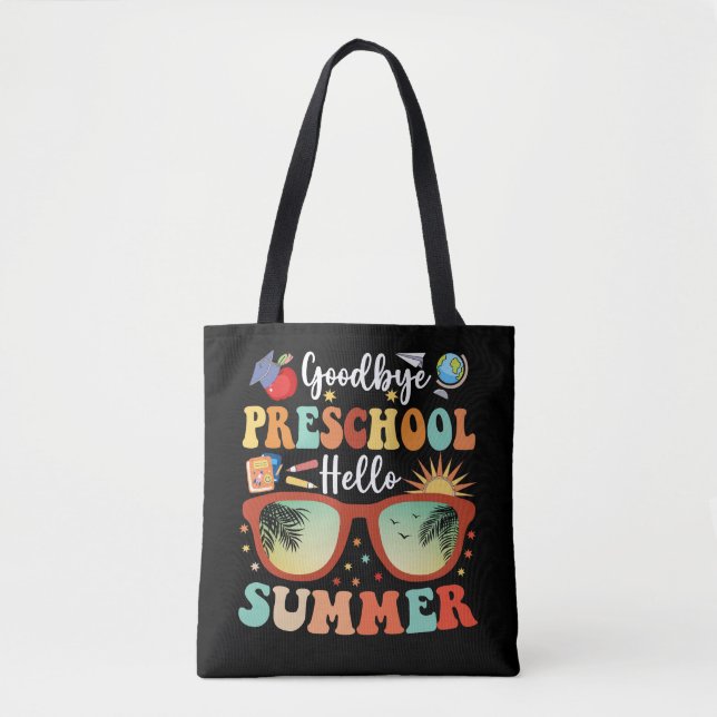 Funny Abschluss Goodbye Preschool Hello Summer Tasche (Vorderseite)