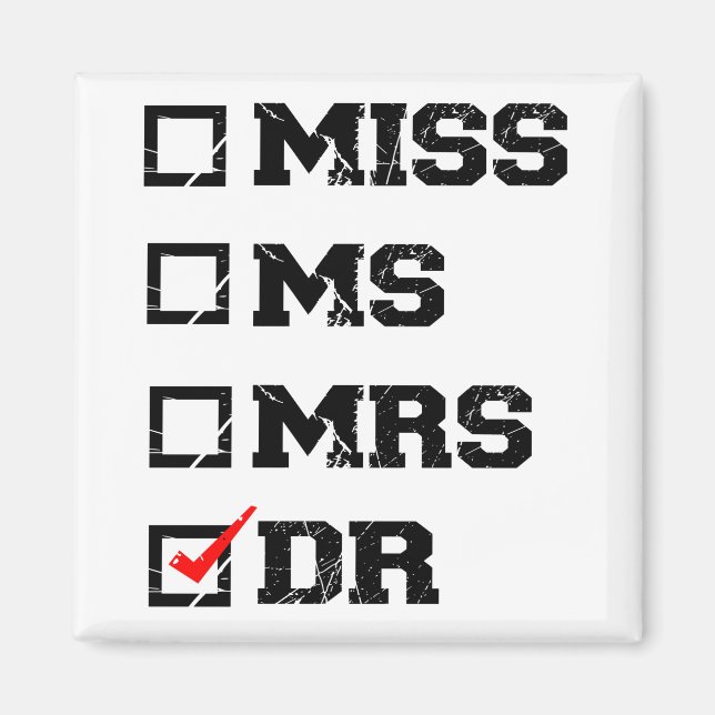 Funny Abschluss Phd Doctor, Miss Dr. Gift Magnet (Vorne)