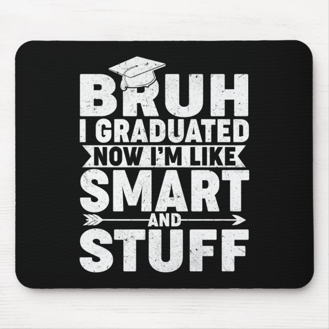 Funny Abschluss Shirt - Bruh I studierte Smart &a Mousepad (Vorne)