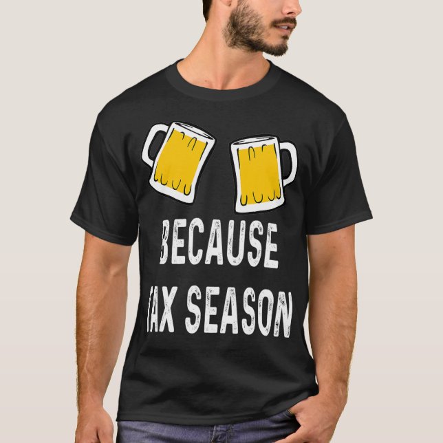 Funny Accountant CPA weil Tax Season Beer Stein T-Shirt (Vorderseite)