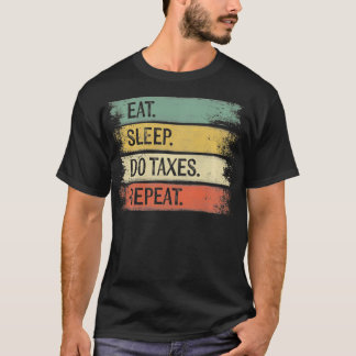 Funny Accountant Geschenke essen Sleep Do Taes Wie T-Shirt