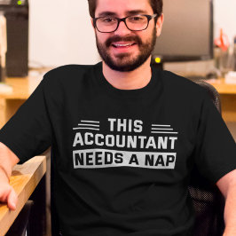 Funny Accountant Napping Quote CPA Spaß T-Shirt