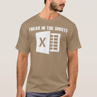 Funny Accountant Spreadsheet Freak in Sheets N T-Shirt