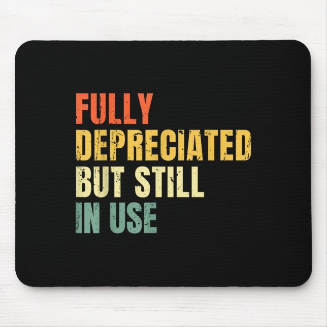 Funny Accounting Retro Fully Depreciated But Still Mousepad (Vorne)