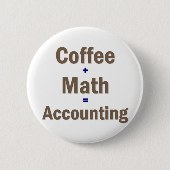 Funny Accounting Sprichwort Button (Vorderseite)