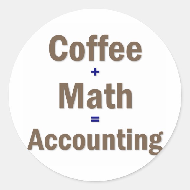 Funny Accounting Sprichwort Runder Aufkleber (Vorderseite)