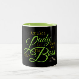 Funny Act like a Lady in Mint Green Text on Black Zweifarbige Tasse