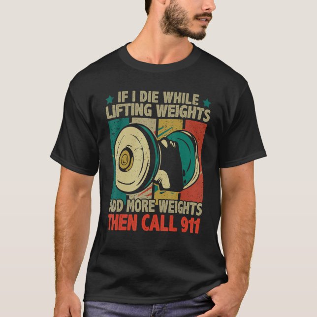Funny Add More Weights Gym Fitness Workout Weights T-Shirt (Vorderseite)