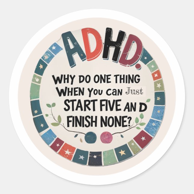 Funny ADHD Aufkleber - Fünf anfangen, keine beende (Vorderseite)