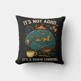 Funny ADHD Brain Carnival Throw Kissen