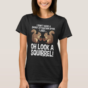 Funny ADHD Eichhörnchen für Männer Frauen Chipmunk T-Shirt