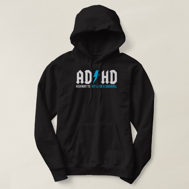 Funny ADHD Highway, um einen Eichhörnchen zu sehen Hoodie (Design vorne)