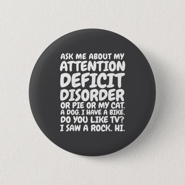 Funny Adhd Quote Ask Me About My Attention Deficit Button (Vorderseite)
