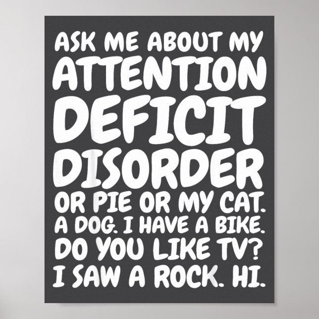 Funny Adhd Quote Ask Me About My Attention Deficit Poster (Vorne)