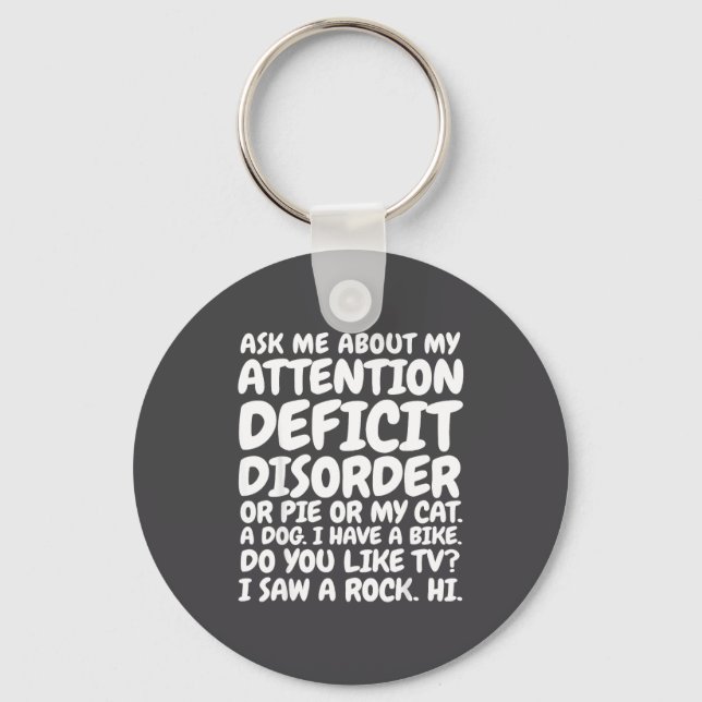 Funny Adhd Quote Ask Me About My Attention Deficit Schlüsselanhänger (Vorderseite)