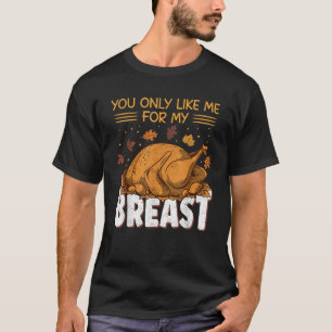 Funny Adult Humor Türkei Erntedank wie ich für T-Shirt